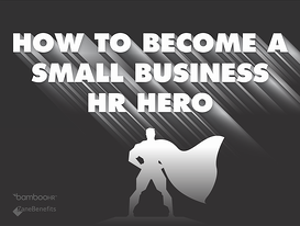 How to be a small business HR hero | On-Webinar How to be a small business HR hero | On-Webinar