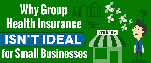 Why Group Health Insurance Isn't Ideal for Small Businesses