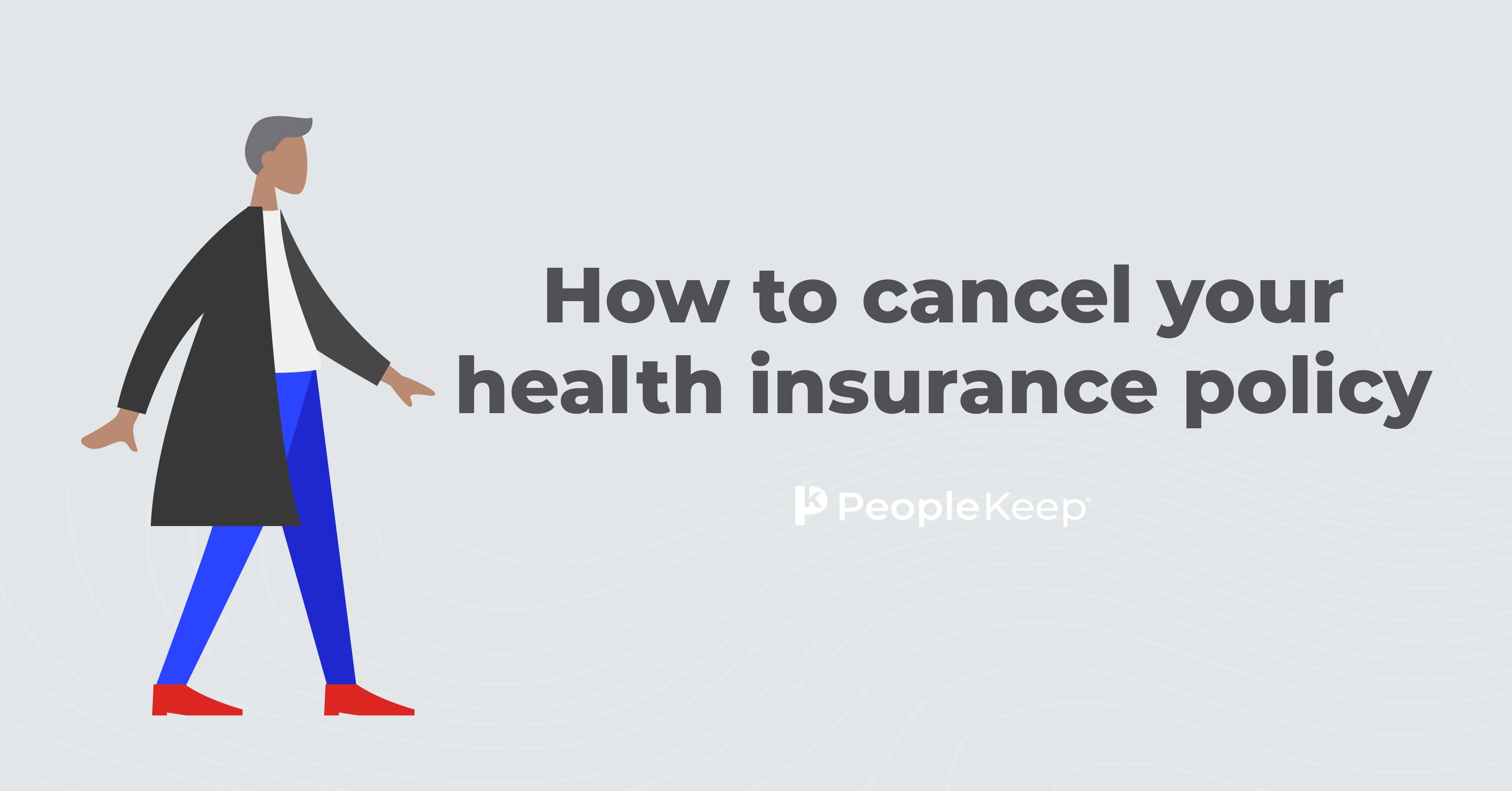 How to cancel your health insurance policy